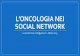 L’oncologia nei social network
